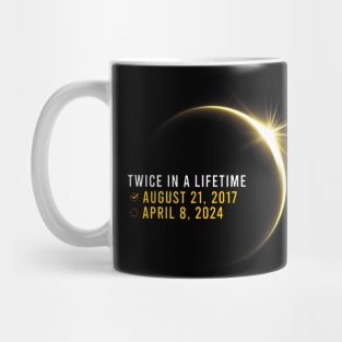 Totality 24 Twice In A Lifetime Total Solar Eclipse 2024 Mug